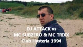 DJ ATTACK vs MC SUBZERO (Club Hysteria)
