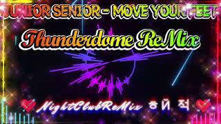 Euro Italo ReMix  JUNIOR SENIOR   MOVE YOUR FEET Thunderdome ReMix