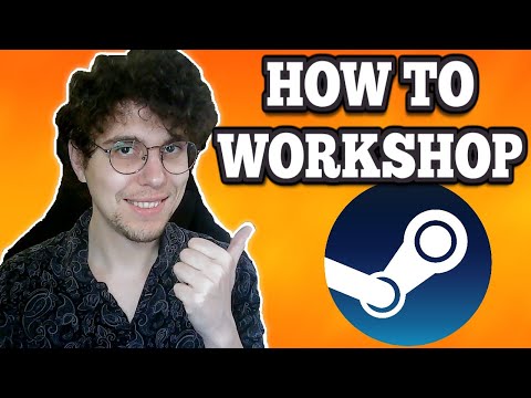 How To Use Steam Workshop - What Is Steam Workshop?