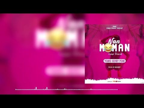Young-Bensy Foke - NAN MOMAN AN [Lyrics video]