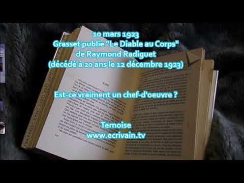 10 mars 1923 Grasset publie Le Diable au Corps de Raymond Radiguet Est-ce vraiment un chef-d'oeuvre?