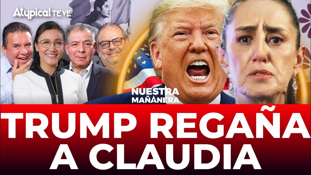 ¡TRUMP SE ENFADA CON SHEINBAUM! Le jala las orejas por llamada