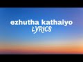 Ezhutha Kathaiyo Lyrics From Lover