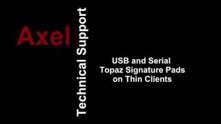 Installing Topaz Signature Pads on Axel Thin Client