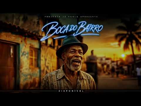 Zé Ngola - Boca do Bairro