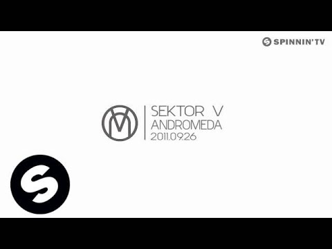Sektor V - Andromeda [Exclusive Preview]