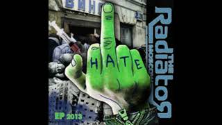 Music video thumbnail preview for The  RADIATOR  -  Hate (Ep 2013 Russia) by The Radiators