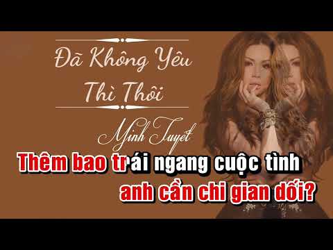 ĐÃ KHÔNG YÊU THÌ THÔI | BEAT KARAOKE REMIX | CHỊ ĐẸP MINH TUYẾT
