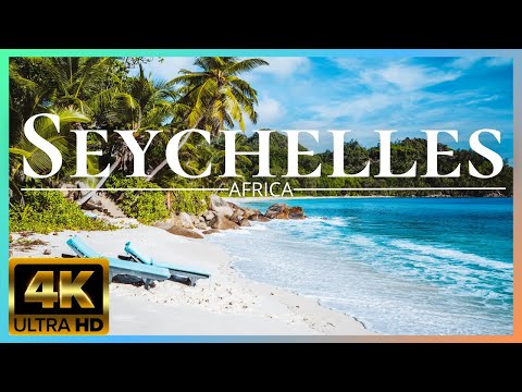 🏖️SEYCHELLES 4K - Scenic RELAXATION Film With CALMING MUSIC