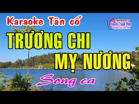 Karaoke tân cổ TRƯƠNG CHI MỴ NƯƠNG - SONG CA