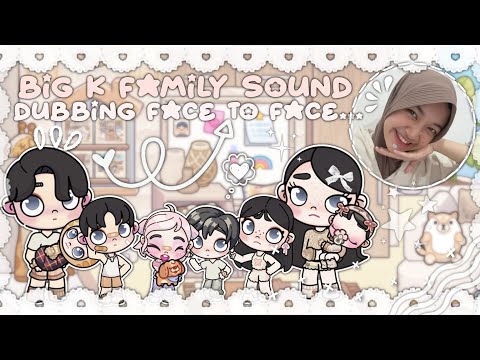 PENGISI SUARA BIG K FAMILY CUMA SATU ORANG...|| TUTORIAL DUBB BY AWLIA PII ||🐾👩‍💻🩷