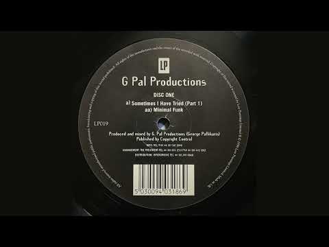 G. Pal Productions - Sometimes I Have Tried (Part 1)