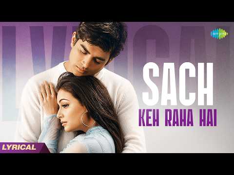 Sach Keh Raha Hai (Lyrical) — watch video