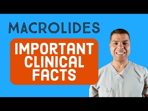 Macrolides (Azithromycin, Fidaxomicin, Erythromycin, Clarithromycin) - What You Need to Know