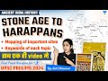 Stone Age to Harappan | Ancient History NCERT Revision | UPSC Prelims 2024 | Arti Chhawari