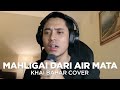 Download Lagu LESTARI - MAHLIGAI DARI AIR MATA COVER BY KHAI BAHAR  Mp3 Free