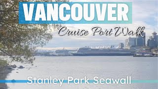 Vancouver Cruise Port Walk | Stanley Park Seawall (Must-Do) #Vancouver #StanleyParkSeawall