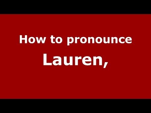 How to pronounce Lauren, (French/France) - PronounceNames.com