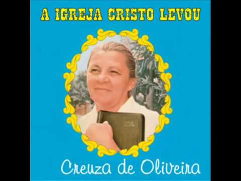 A IGREJA CRISTO LEVOU, cd completo Creusa de Oliveira