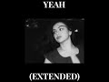 YEAH (EXTENDED) - CHARLI XCX