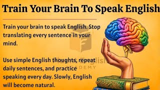 Train Your Brain To Speak English | Speak Naturally Without Translation | Improve Your English ✅️