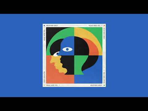 Heather Grey - Head Nod, Vol 1 (Full Album)