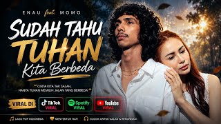 Download lagu Sudah Tahu Tuhan Kita Berbeda – Enau feat. Momo | Saat Cinta Harus Kalah oleh Perbedaan!!  mp3