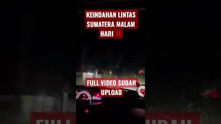 Download lagu KEINDAHAN LINTAS SUMATERA MALAM HARI ‼️ mp3 Download lagu KEINDAHAN LINTAS SUMATERA MALAM HARI ‼️ mp3