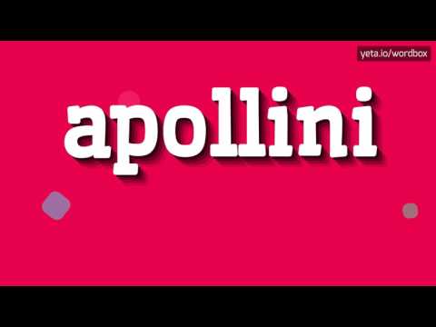 APOLLINI - HOW TO PRONOUNCE IT?