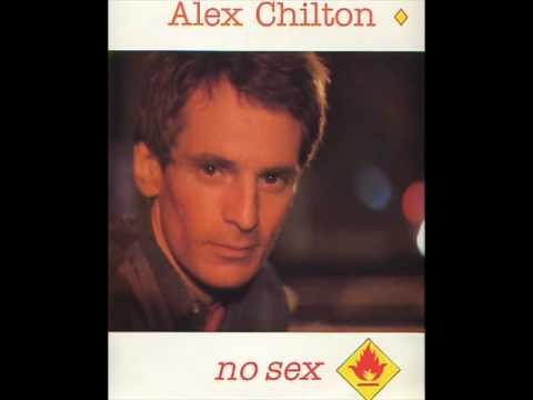 Alex Chilton - No Sex