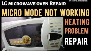 LG microwave oven heating problem — Repair: micro mode not working! खराब माइक्रोवेव को कैसे रिपेयर करें