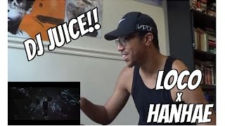 DJ Juice Higher (Feat LOCO 로꼬 and Hanhae 한해) Reaction
