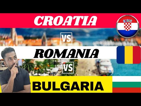 Croatia 🆚 Romania 🆚 Bulgaria Which is Best For You| Vkrana Nangal |