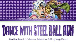Download lagu Steel Ball Run: JoJo's Bizarre Adventure - OST 'Dance with STEEL BALL RUN' by Yugo Kanno (Lyrics) mp3
