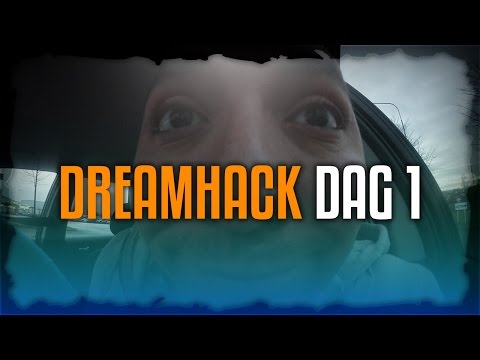 DREAMHACK - DAG 1 - EN SYK ÅPNING | Norsk Videoblogg