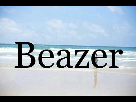 How To Pronounce Beazer🌈🌈🌈🌈🌈🌈Pronunciation Of Beazer