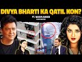 Who Killed Actress Divya Bharti Divya Bharti Death Mystery Resolved FT Nasir Adeeb