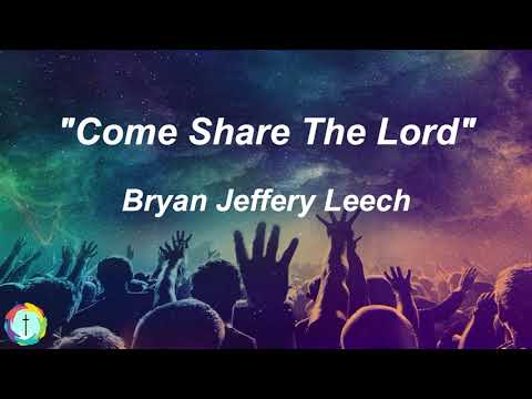 Come Share the Lord