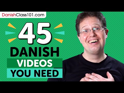 Learn Danish: 45 Beginner Danish Videos You Must Watch