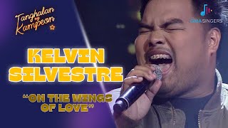 Kelvin Silvestre keeps it CLASSY with &#39;On The Wings of Love&#39;! | Tanghalan Ng Kampeon 3