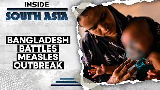 Measles Outbreak Kills Over 100 Children in Bangladesh in One Month