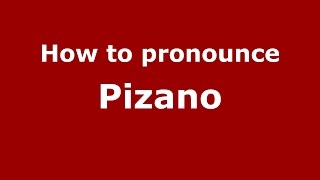How to pronounce Pizano