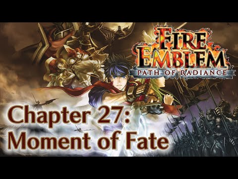 Fire Emblem: Path of Radiance - Chapter 27: Moment of Fate