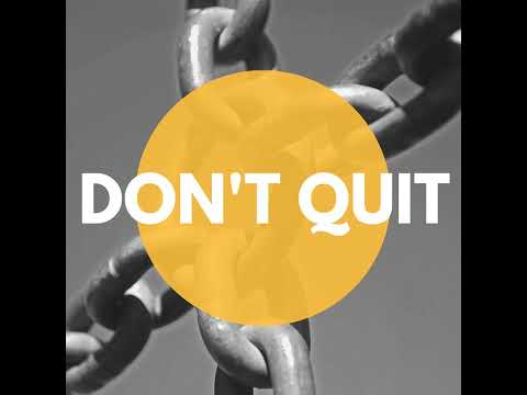 Don't Quit | 1.1.23