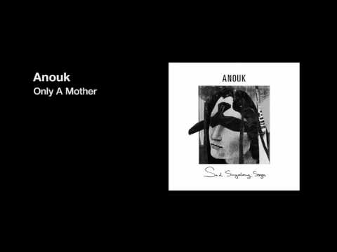 Videoclip de Only A Mother — Anouk