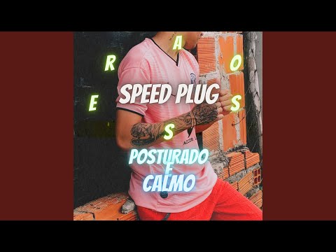 Posturado e Calmo (Speedplug)