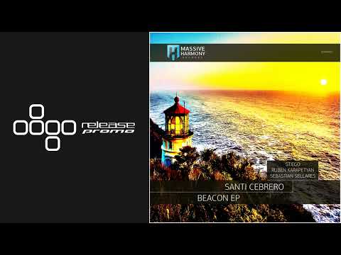 PREMIERE: Santi Cebrero - Beacon (Ruben Karapetyan Remix) [Massive Harmony Records]