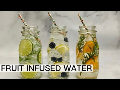 HOW TO MAKE FRUIT INFUSED WATER RECIPES