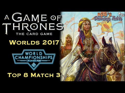 Game of Thrones: Card Game - Worlds 2017 (Top 8 Match 3)