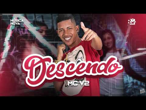 MC V2 - DESCENDO - BREGA FUNK - LC NA VOZ